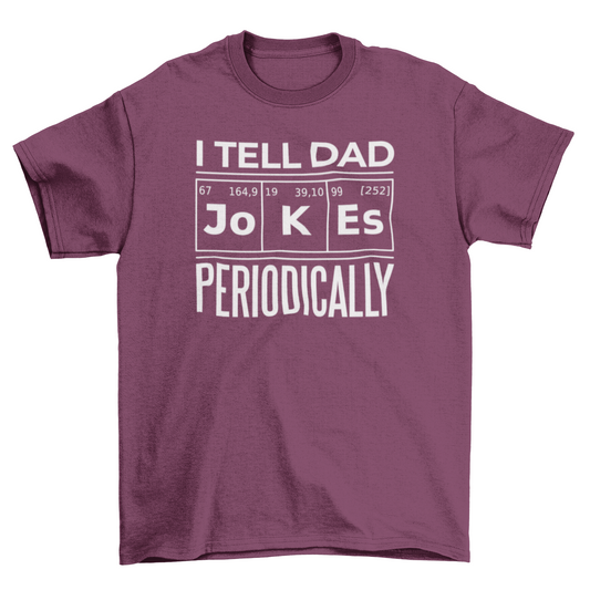 Periodic table dad jokes t-shirt