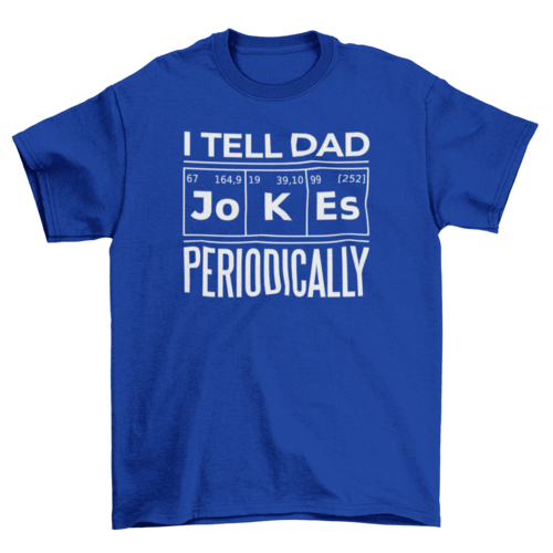 Periodic table dad jokes t-shirt