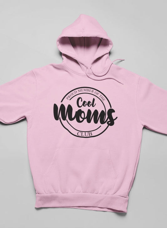 Proud Member Of The Cool Moms Club Hoodie